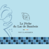 La Pêche du Lac de Bambois (150gr)